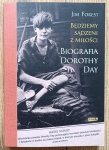Będziemy sądzeni z miłości. Biografia Dorothy Day