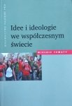 Kazimierz Dziubka • Idee i ideologie we współczesnym świecie