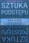 Kevin Mitnick • Sztuka podstępu. Łamałem ludzi, nie hasła