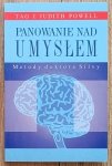 Tag Powell • Panowanie nad umysłem. Metody doktora Silvy