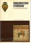 Witold Dobrowolski • Malarstwo Etruskie