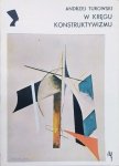 Andrzej Turowski • W kręgu konstruktywizmu