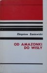 Zbigniew Zaniewicki • Od Amazonki do Wisły 1924-1939