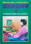 Mirosława Litmanowicz • Szachy . Podręcznik dla dzieci tom 4. Strategia i taktyka