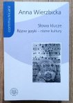 Anna Wierzbicka • Słowa klucze. Różne języki - różne kultury