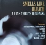Smells Like Bleach. A Punk Tribute to Nirvana • CD