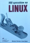 Nicholas Petreley • 100 sposobów na Linux