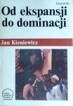 Jan Kieniewicz • Od ekspansji do dominacji. Próba teorii kolonializmu