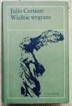 Julio Cortazar • Wielkie wygrane