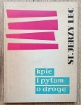Stanisław Jerzy Lec • Kpię i pytam o drogę