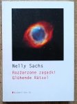 Nelly Sachs • Rozżarzone zagadki / Gluhende Ratsel