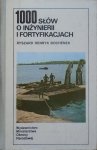 Ryszard Henryk Bochenek • 1000 słów o inżynierii i fortyfikacjach