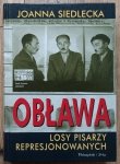 Joanna Siedlecka • Obława. Losy pisarzy represjonowanych