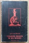 Jose Luis Barcelo • Czarna magia w XX wieku