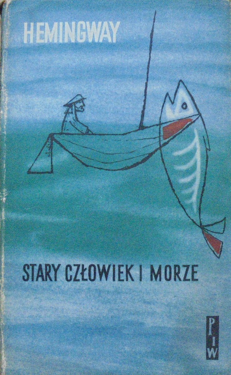 Stary Człowiek I Morze Nowela Ernest Hemingway • Stary człowiek i morze - Zagraniczna - Literatura
