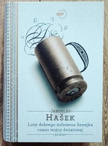 Jaroslav Hasek • Losy dobrego żołnierza Szwejka czasu wojny światowej