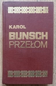 Karol Bunsch • Przełom