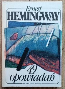 Ernest Hemingway • 49 opowiadań
