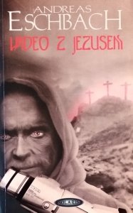 Andreas Eschbach • Wideo z Jezusem
