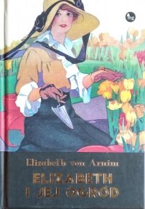 Elizabeth von Arnim • Elizabeth i jej ogród