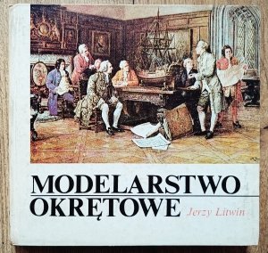 Jerzy Litwin • Modelarstwo okrętowe
