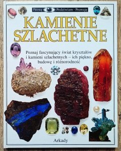 Kamienie szlachetne. Patrzę Podziwiam Poznaję