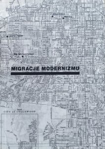 red. Tomasz Majewski • Migracje modernizmu. Nowoczesność i uchodźcy