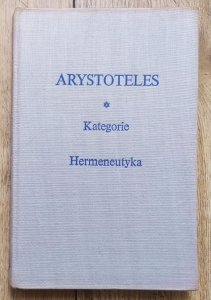 Arystoteles • Kategorie. Hermeneutyka