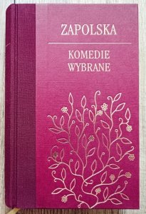 Gabriela Zapolska • Komedie wybrane
