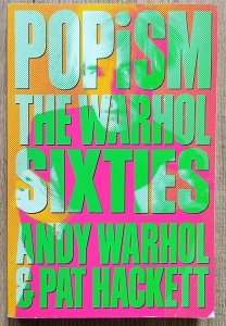 Andy Warhol & Pat Hackett • POPism: The Warhol Sixties