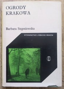 Barbara Stępniewska • Ogrody Krakowa