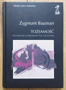 Zygmunt Bauman • Tożsamość. Rozmowy z Benedetto Vecchim 