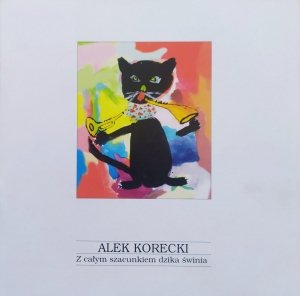 Alek Korecki • Z całym szacunkiem dzika świnia • CD