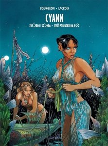 François Bourgeon, Claude Lacroix • Cyann. Integral #1. ŹrÓdło i sOnda. Sześć pór roku na ilO