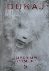 Jacek Dukaj • Imperium chmur