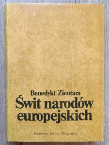 Benedykt Zientara • Świt narodów europejskich