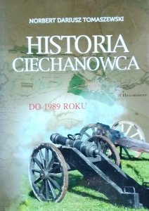 Norbert Dariusz Tomaszewski • Historia Ciechanowca do 1989 roku