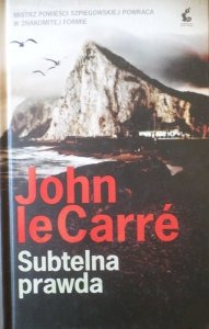 John le Carre • Subtelna prawda