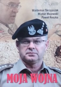 Paweł Reszka, Waldemar Skrzypczak • Moja wojna