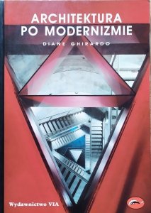 Diane Ghirardo • Architektura po modernizmie 
