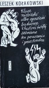 Leszek Kołakowski • Klucz niebieski albo opowieści budujące z historii świętej zaczerpnięte ku pouczeniu i przestrodze