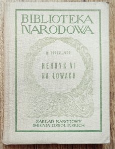 Wojciech Bogusławski • Henryk VI na łowach