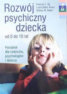 Frances L. Ilg • Rozwój psychiczny dziecka od 0 do 10 lat