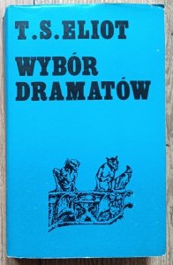 T.S. Eliot • Wybór dramatów. Cocktail Party