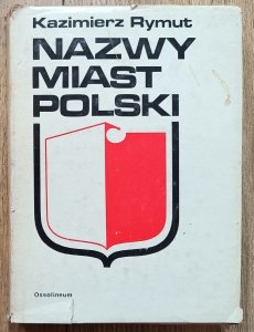 Kazimierz Rymut • Nazwy miast Polski