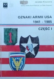 Jarosław Krzywania • Oznaki armii USA 1941-1985