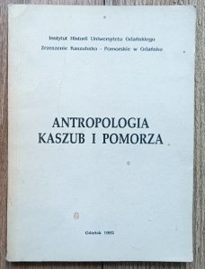 red. Józef Borzyszkowski • Antropologia Kaszub i Pomorza / dedykacja autorska