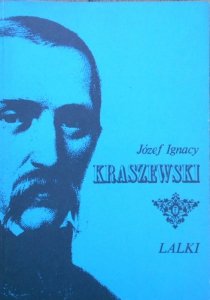 Józef Ignacy Kraszewski • Lalki