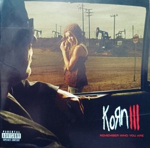 Korn • Korn III: Remember Who You Are • CD