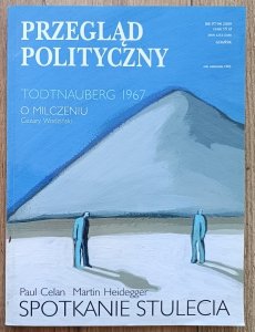Przegląd Polityczny 97/98 2009 / Paul Celan, Martin Heidegger, Cezary Wodziński